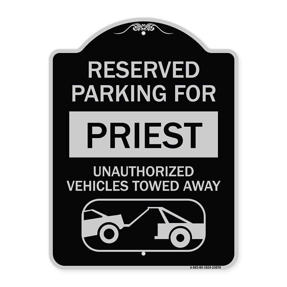 Reserved Parking for Priest Unauthorized Vehicles Towed Away (With Tow Away Graphic)
