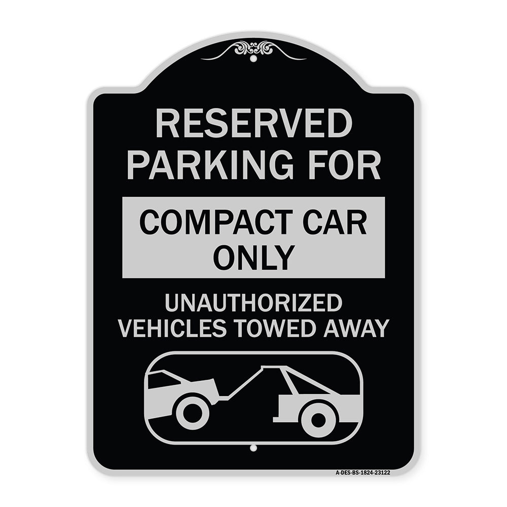 Reserved Parking for Compact Car Only Unauthorized Vehicles Towed Away (With Tow Away Graphic)