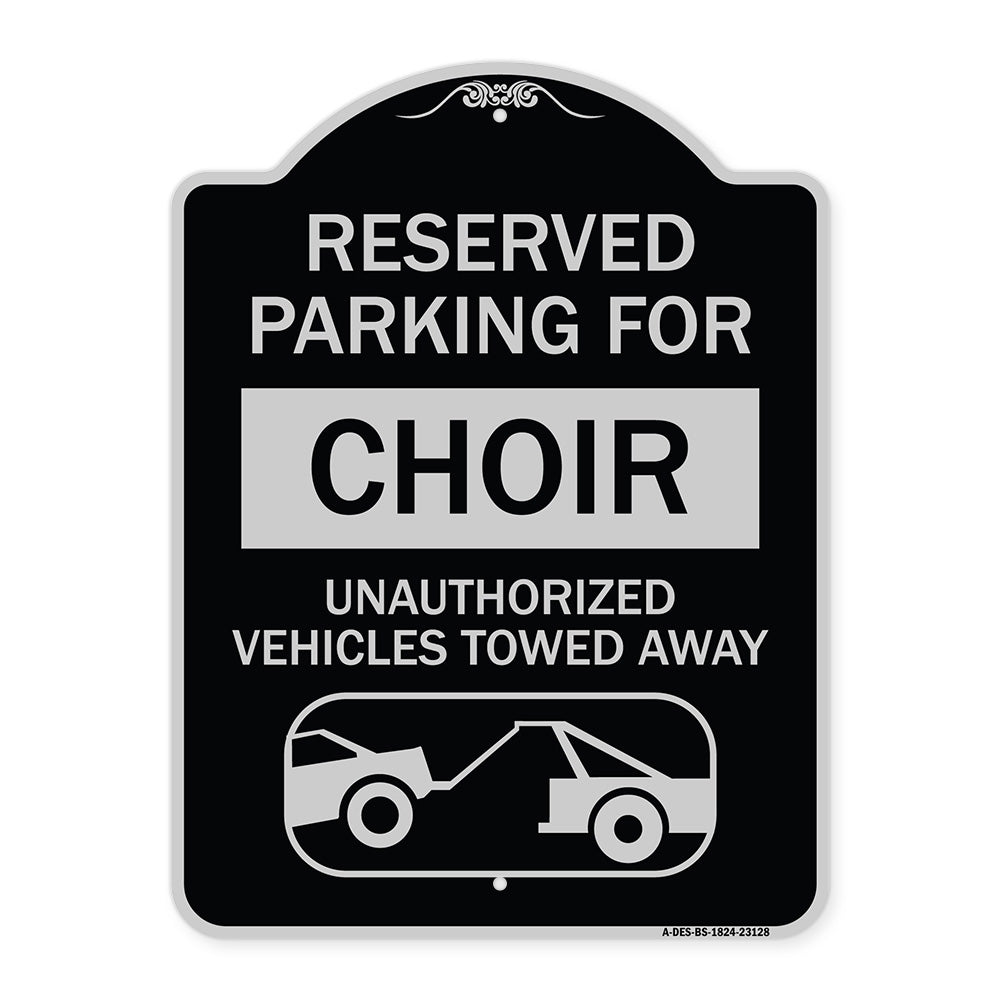 Reserved Parking for Choir Unauthorized Vehicles Towed Away (With Tow Away Graphic)