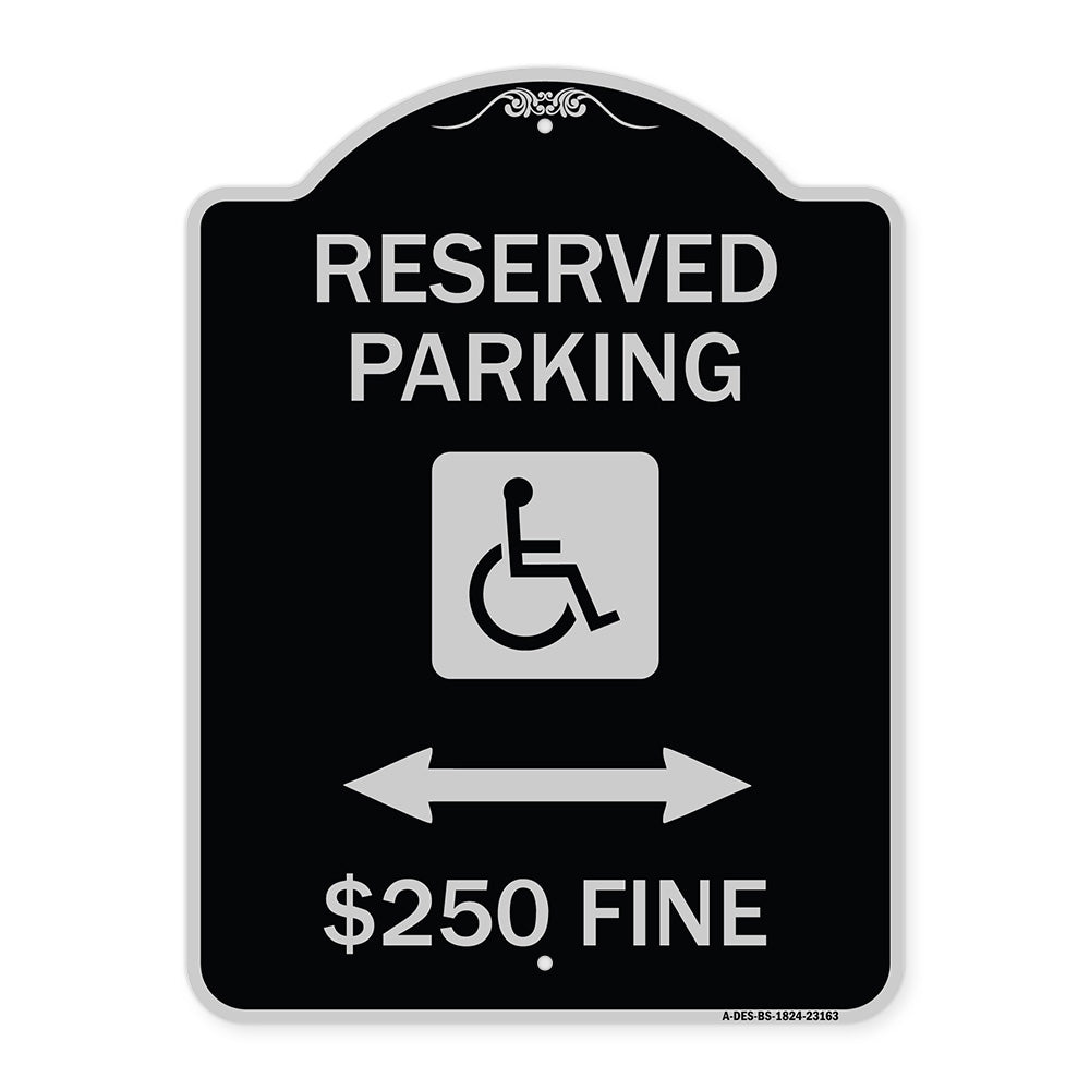 Reserved Parking $250 Fine (With Updated Symbol and Bi-Directional Arrow)