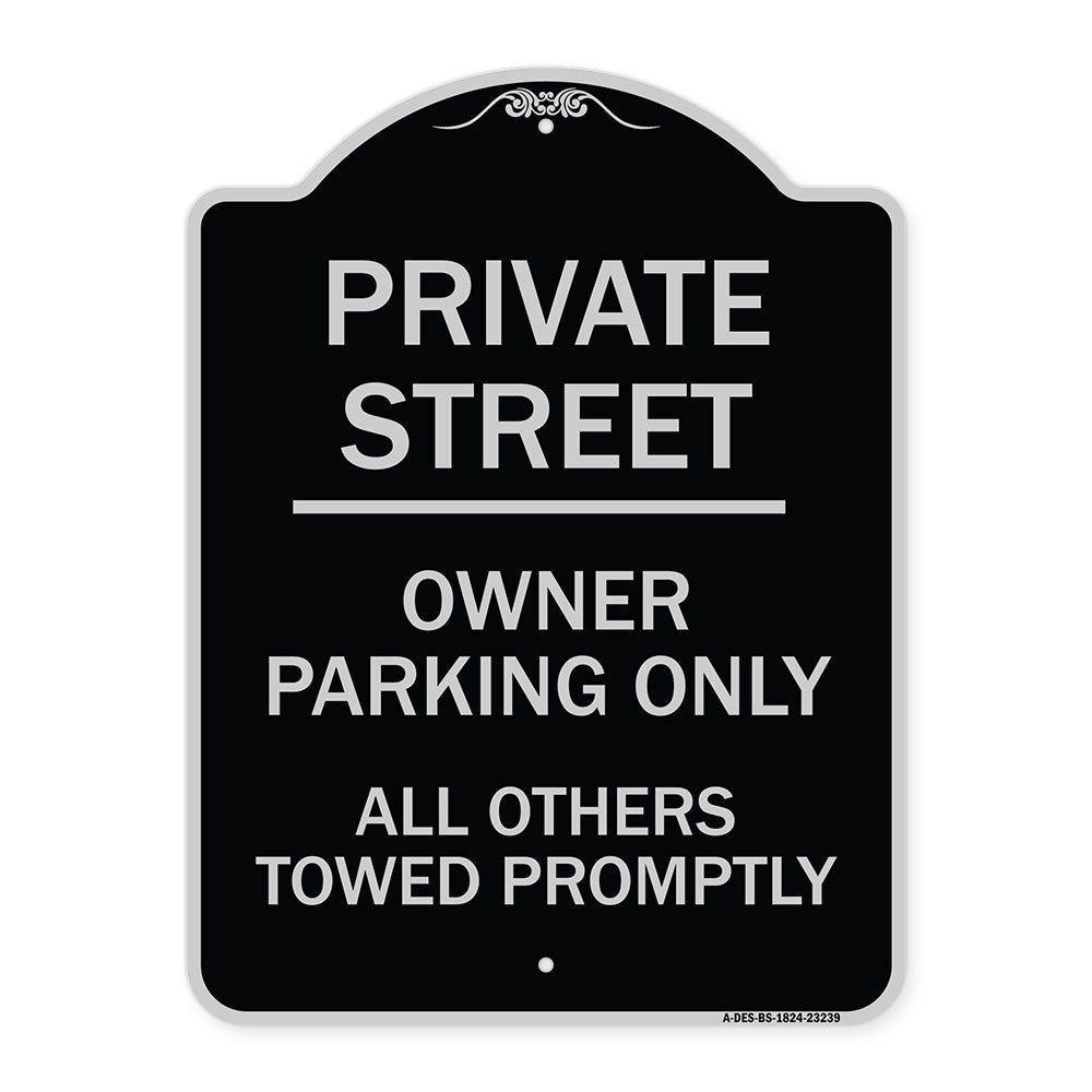 Private Street Owner Parking Only All Others Towed Promptly