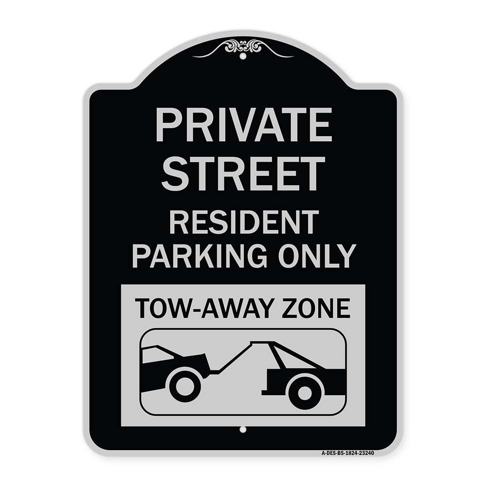 Private Street Sign Private Street Resident Parking Only Tow Away Zone (With Towing Graphic)
