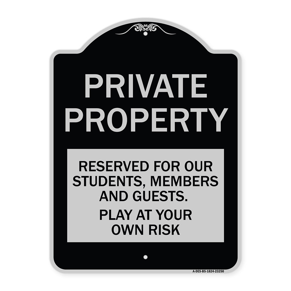 Private Property - Reserved for Our Students Members and Guests - Play at Your Own Risk