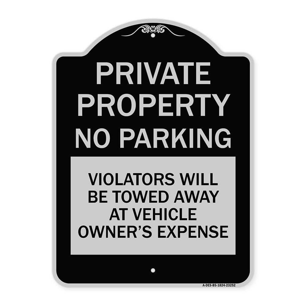 Private Property - No Parking Violators Will Be Towed Away at Vehicle Owner's Expense