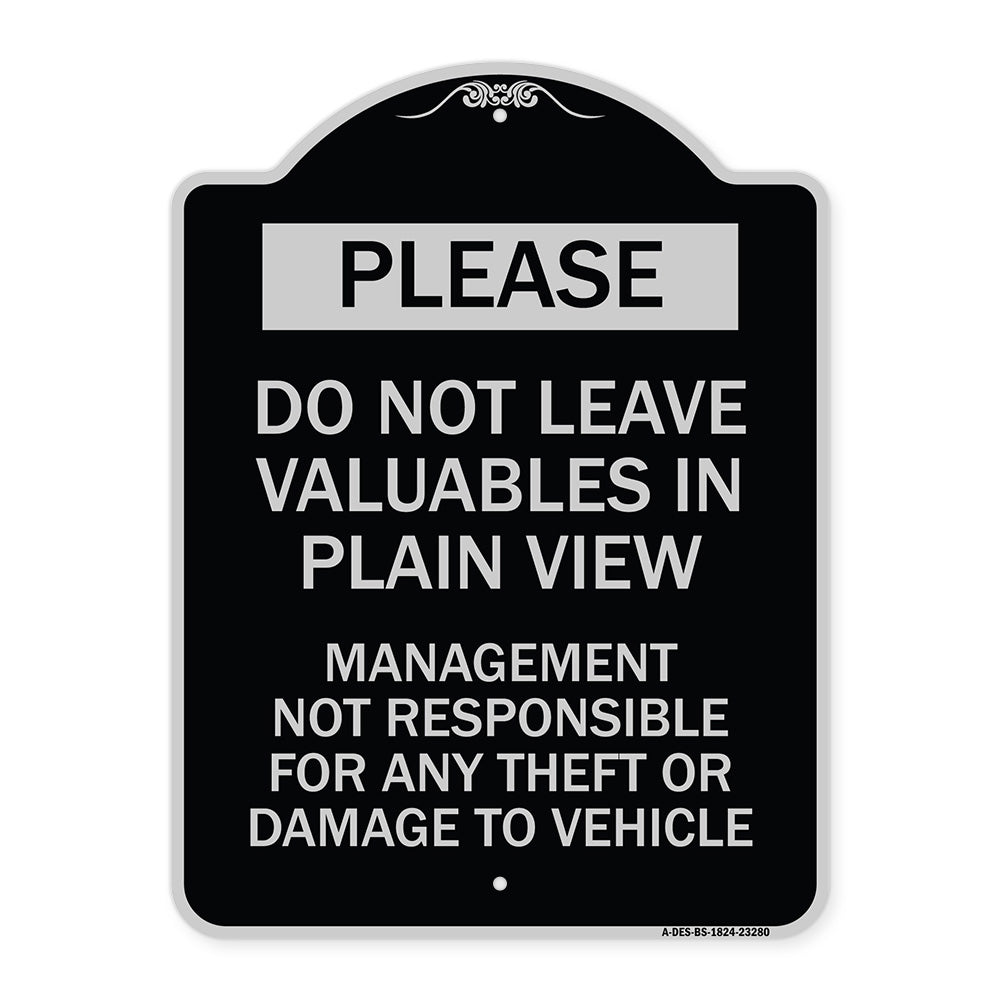 Please Do Not Leave Valuables in Plain View Management Not Responsible for ANY Theft or Damage to Vehicle