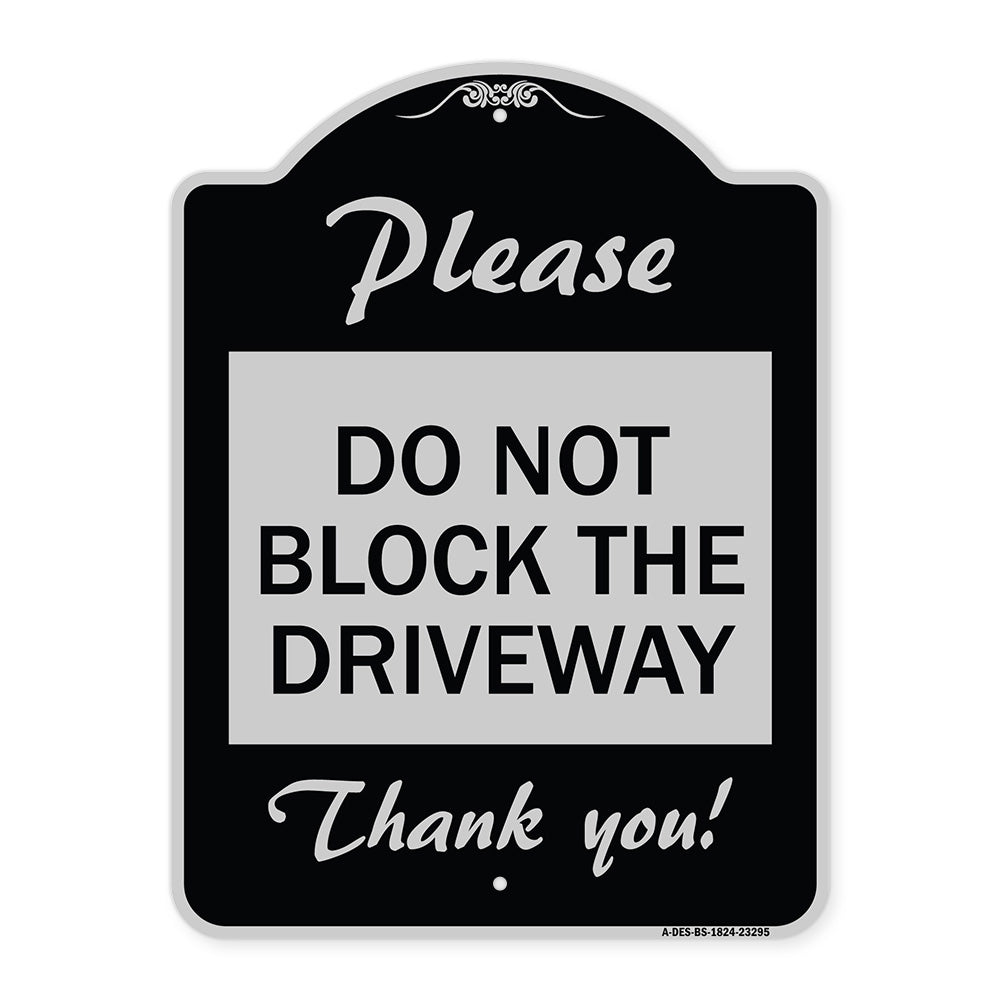 Please Do Not Block the Driveway Thank You!