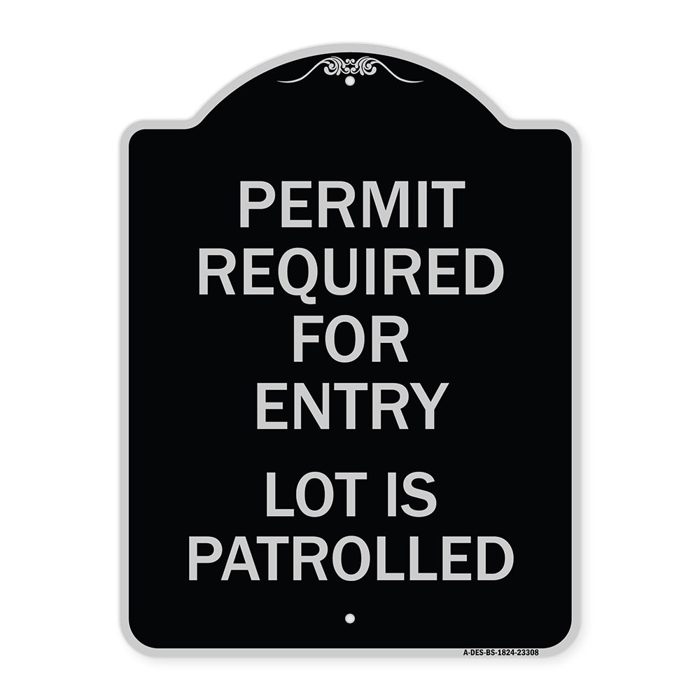 Permit Required for Entry Lot Is Patrolled Parking Sign
