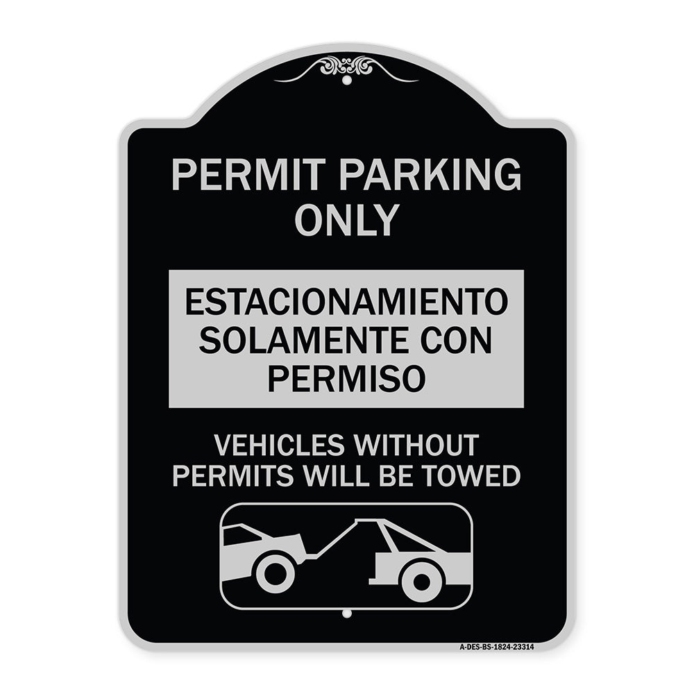 Permit Parking Only - Estacionamiento Solamente Con Permiso. Vehicles Without Permits Will Be Towed (With Car Tow Graphic)