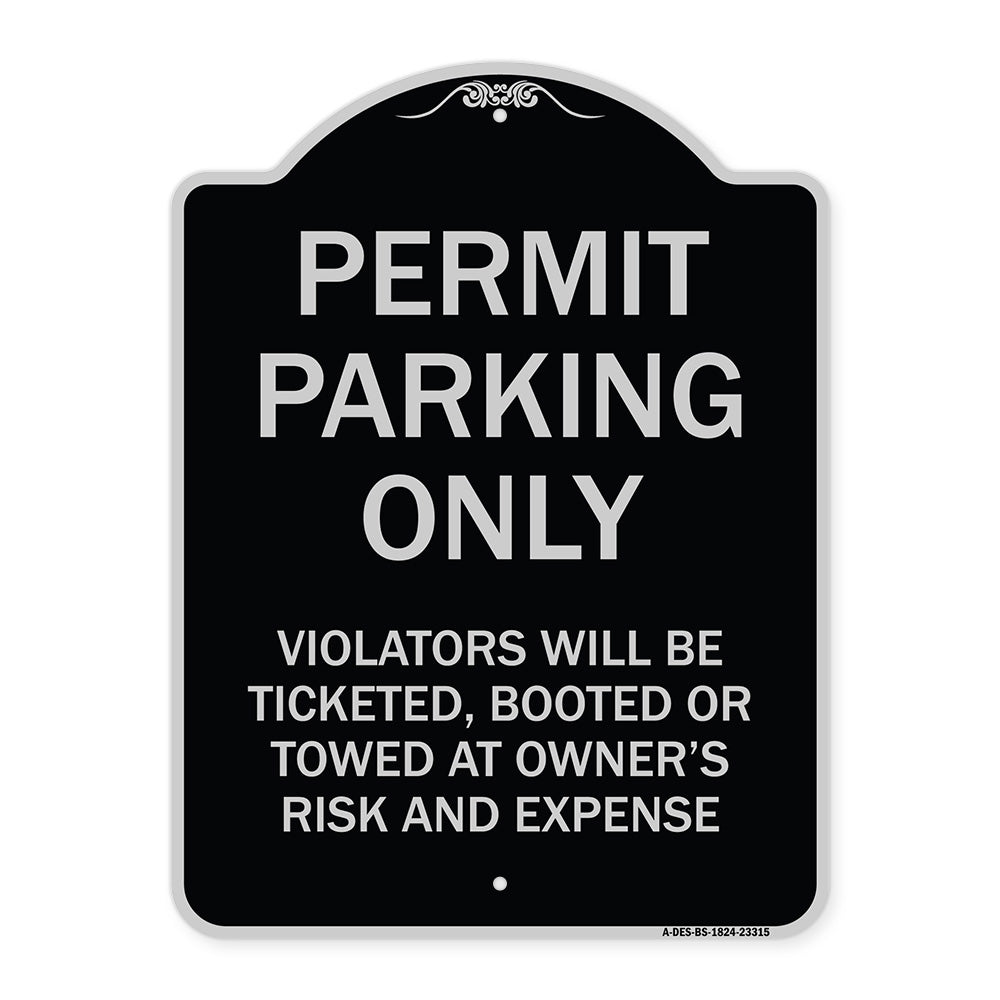 Permit Parking Only Violators Will Be Ticketed Booted or Towed at Owner's Risk and Expense
