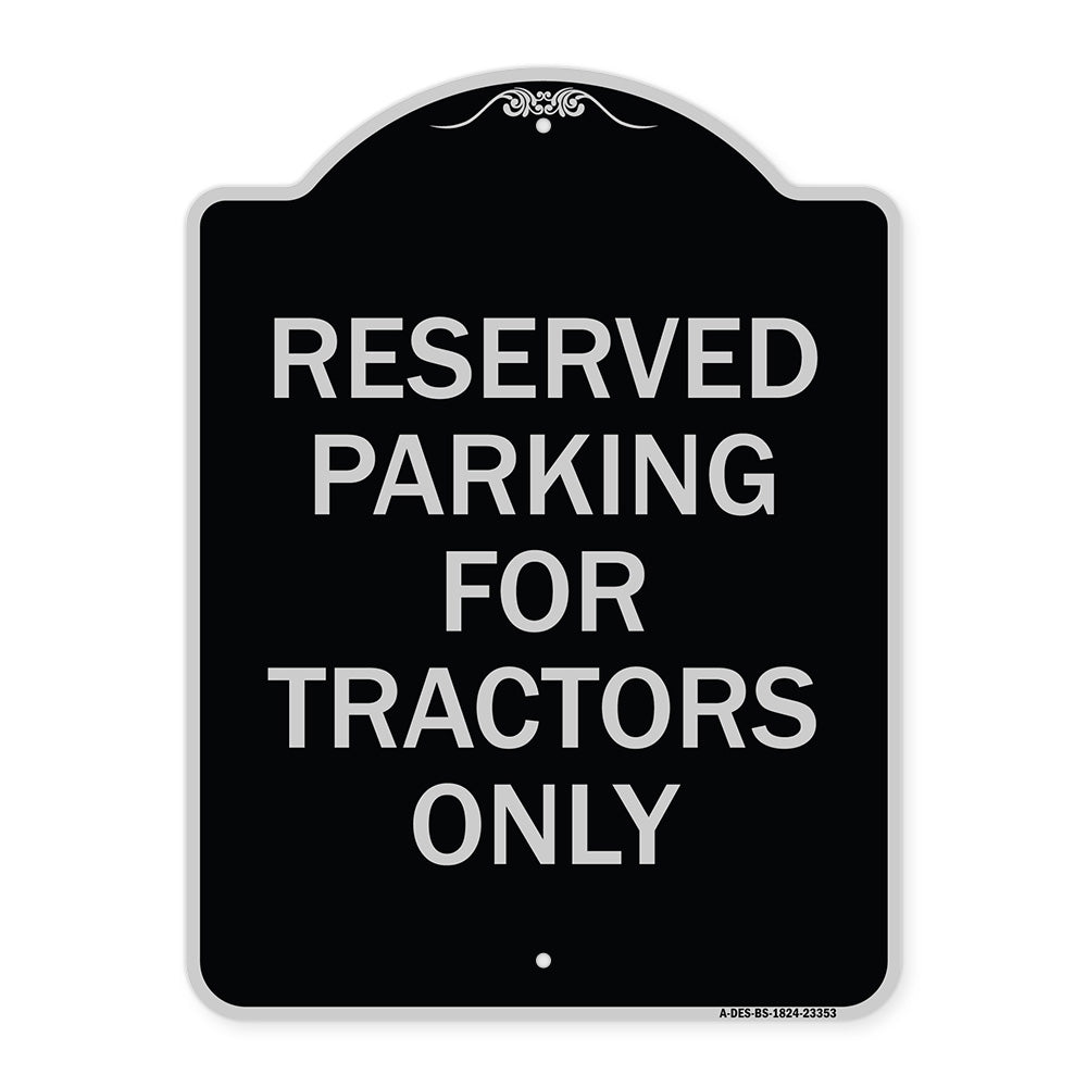 Parking Space Reserved Sign Parking Reserved for Tractors Only