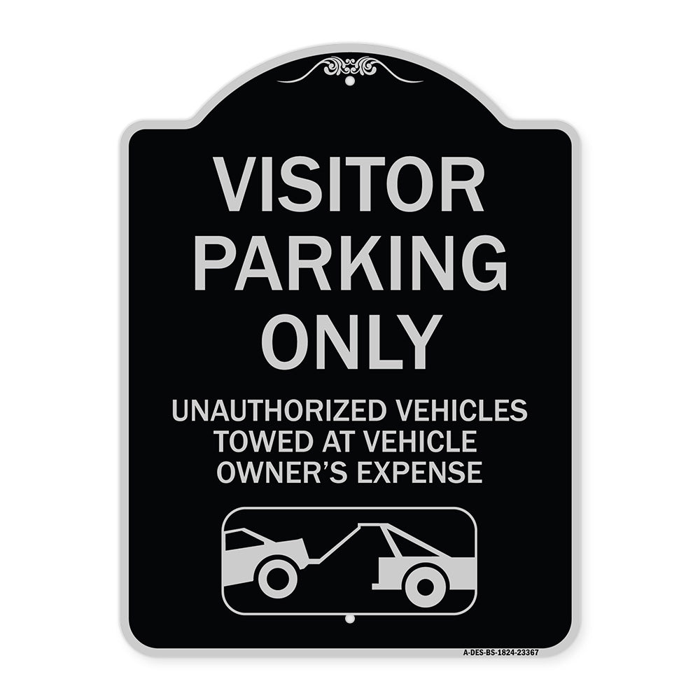 Parking Restriction Sign Visitor Parking Only Unauthorized Vehicles Towed at Owner Expense with Graphic