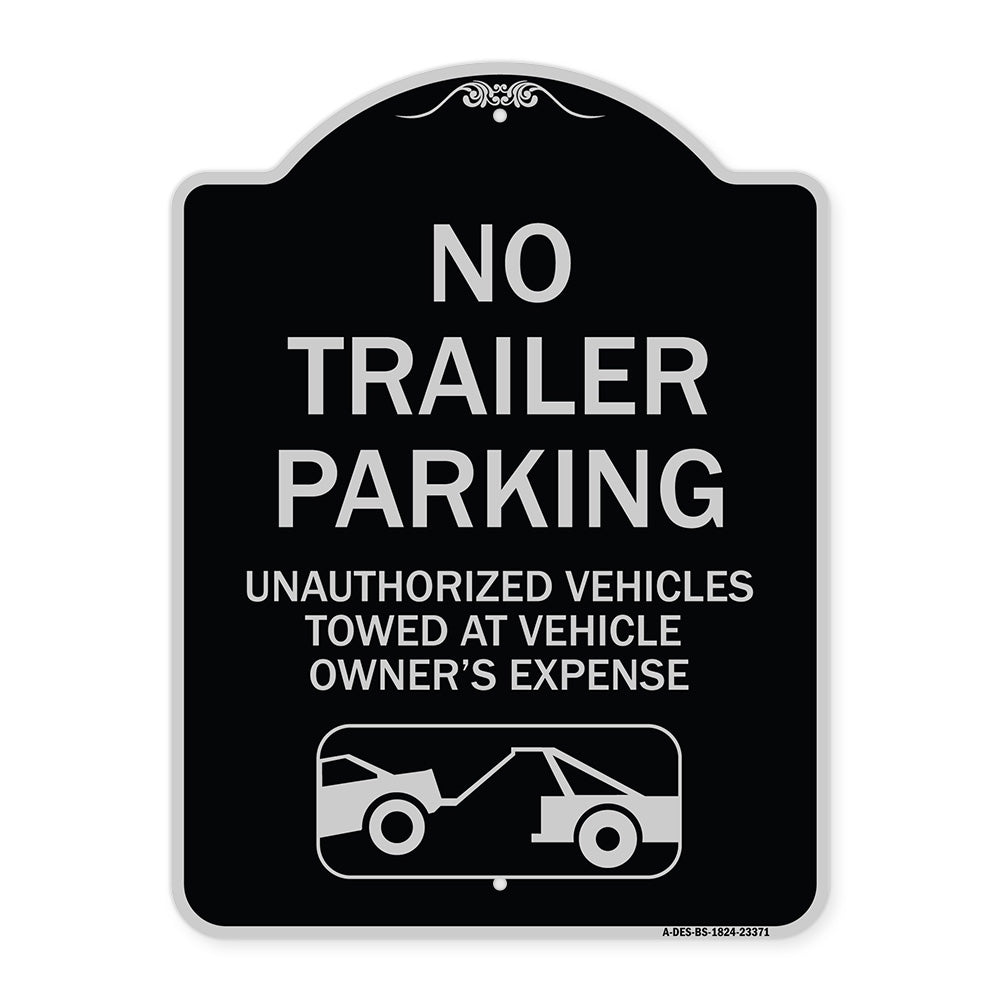 Parking Restriction Sign No Trailer Parking Unauthorized Vehicles Towed at Owner Expense with Graphic