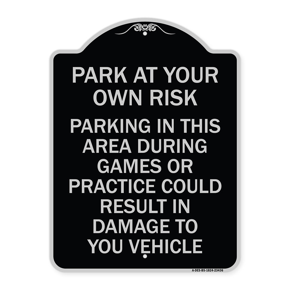 Parking in This Area During Games or Practices Could Result in Damage to Your Vehicle