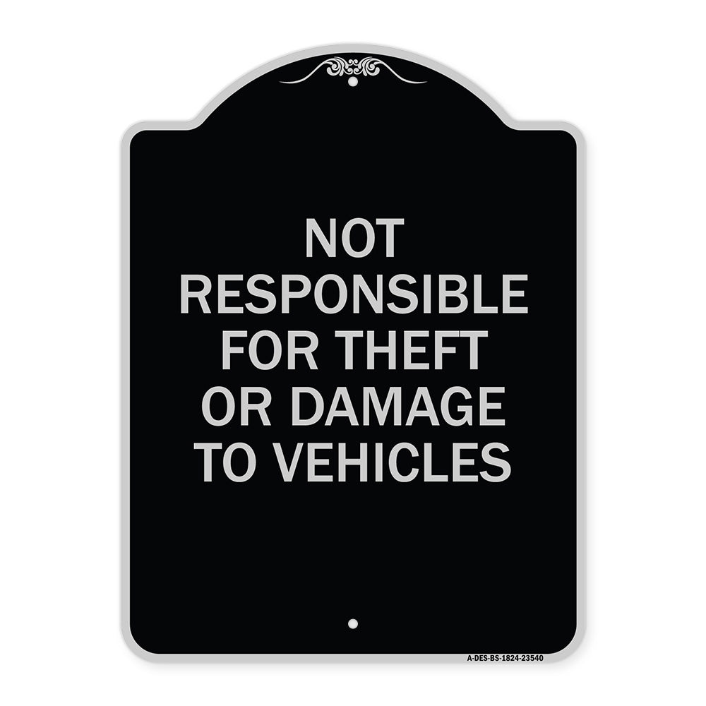 Not Responsible for Theft or Damage to Vehicles Sign