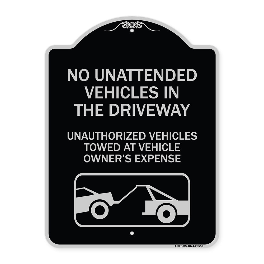 No Unattended Vehicles in the Driveway Unauthorized Vehicles Towed at Vehicle Owner's Expense (With Car Tow Graphic)
