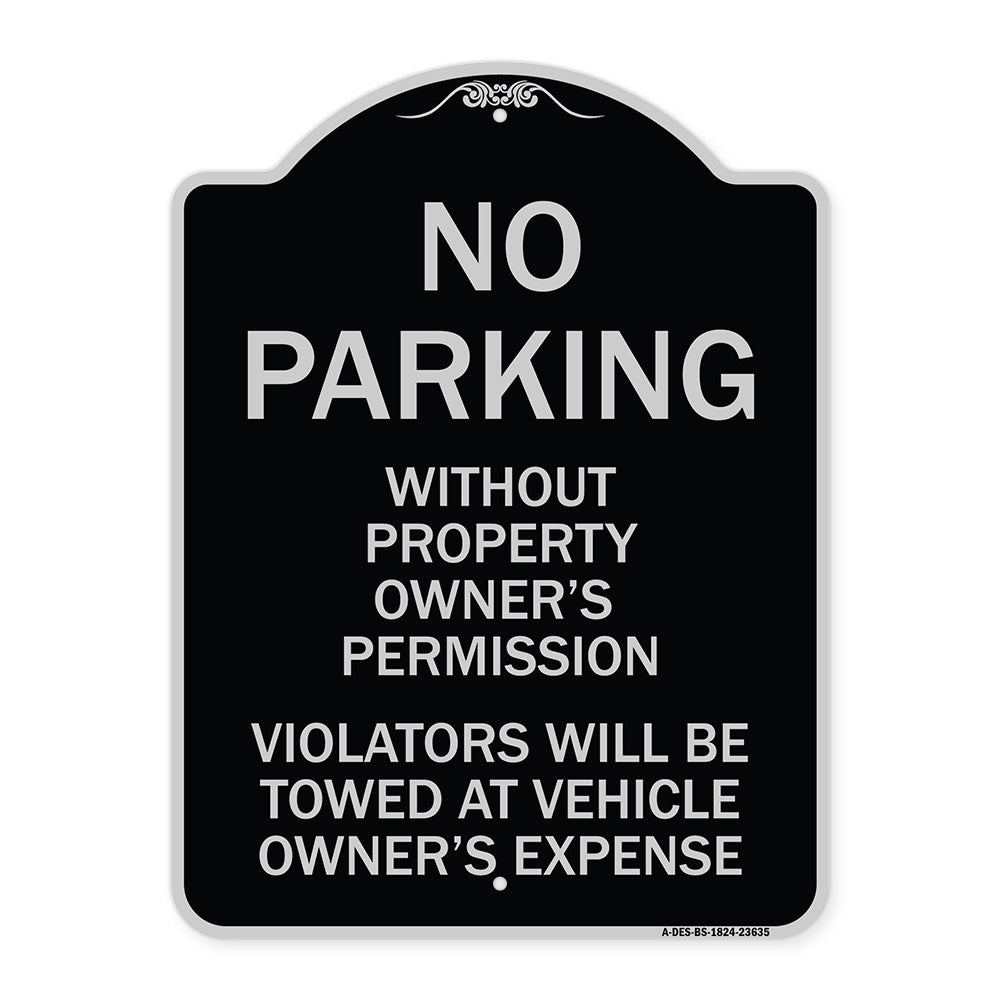 No Parking Without Property Owner's Permission Violators Will Be Towed at Vehicle Owner's Expense
