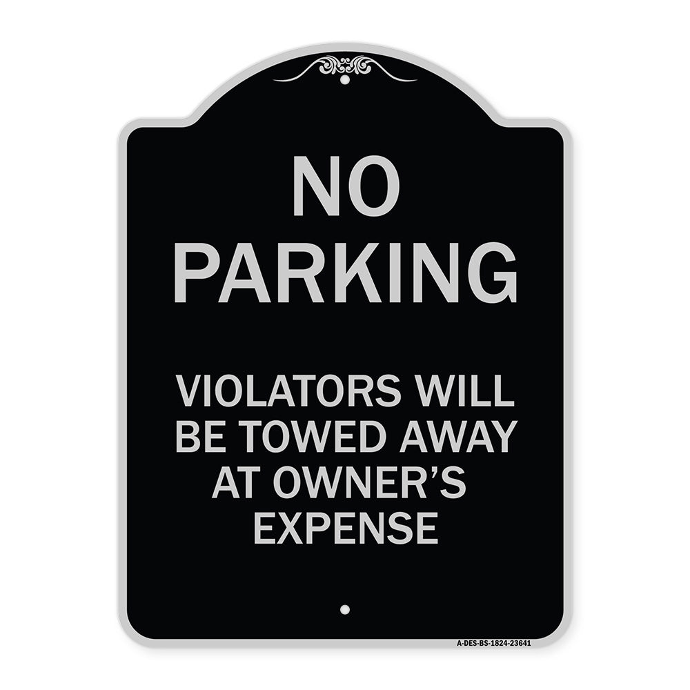 No Parking Violators Will Be Towed Away at Owner's Expense