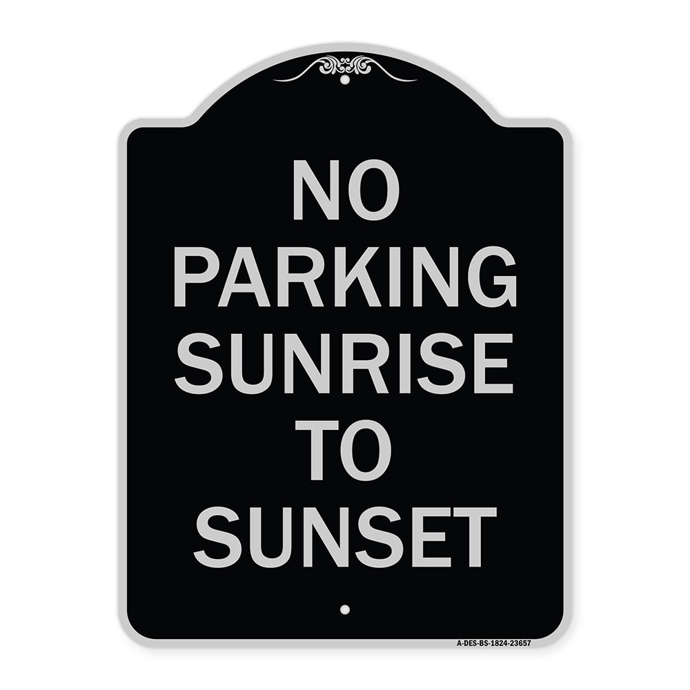No Parking Sunrise to Sunset (In Daylight)