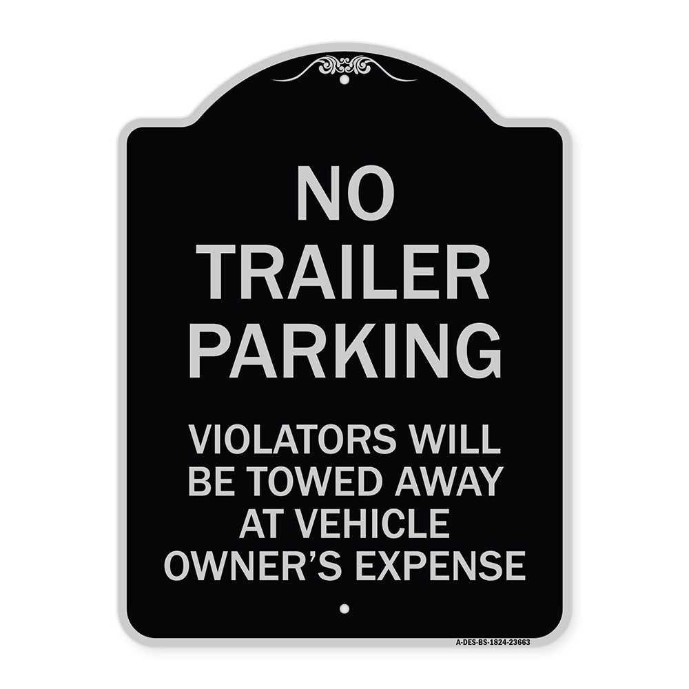 No Parking Sign No Trailer Parking Violators Will Be Towed Away at Vehicle Owner's Expense