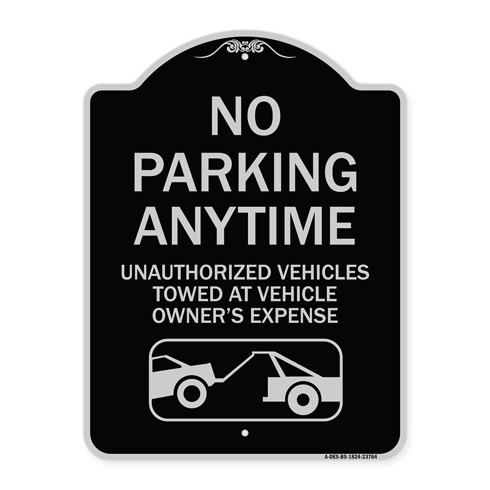 No Parking Anytime Unauthorized Vehicles Towed at Vehicle Owner's Expense (With Car Tow Graphic