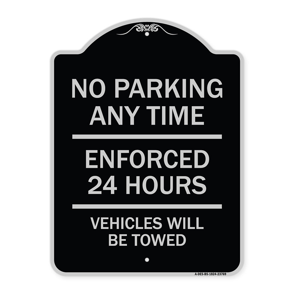 No Parking Anytime - Enforced 24 Hours Vehicles Will Be Towed