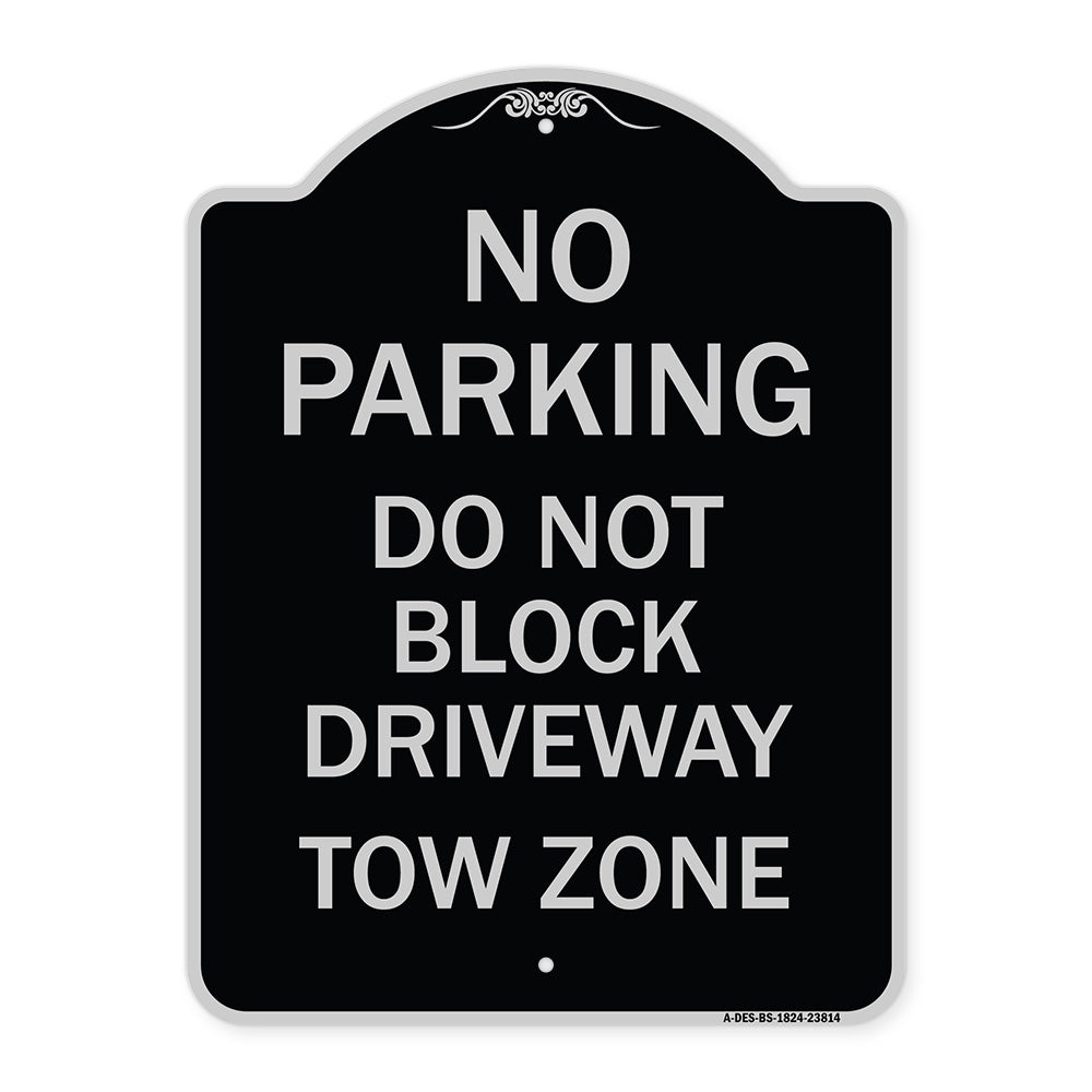 No Parking - Do Not Block Driveway Tow Zone
