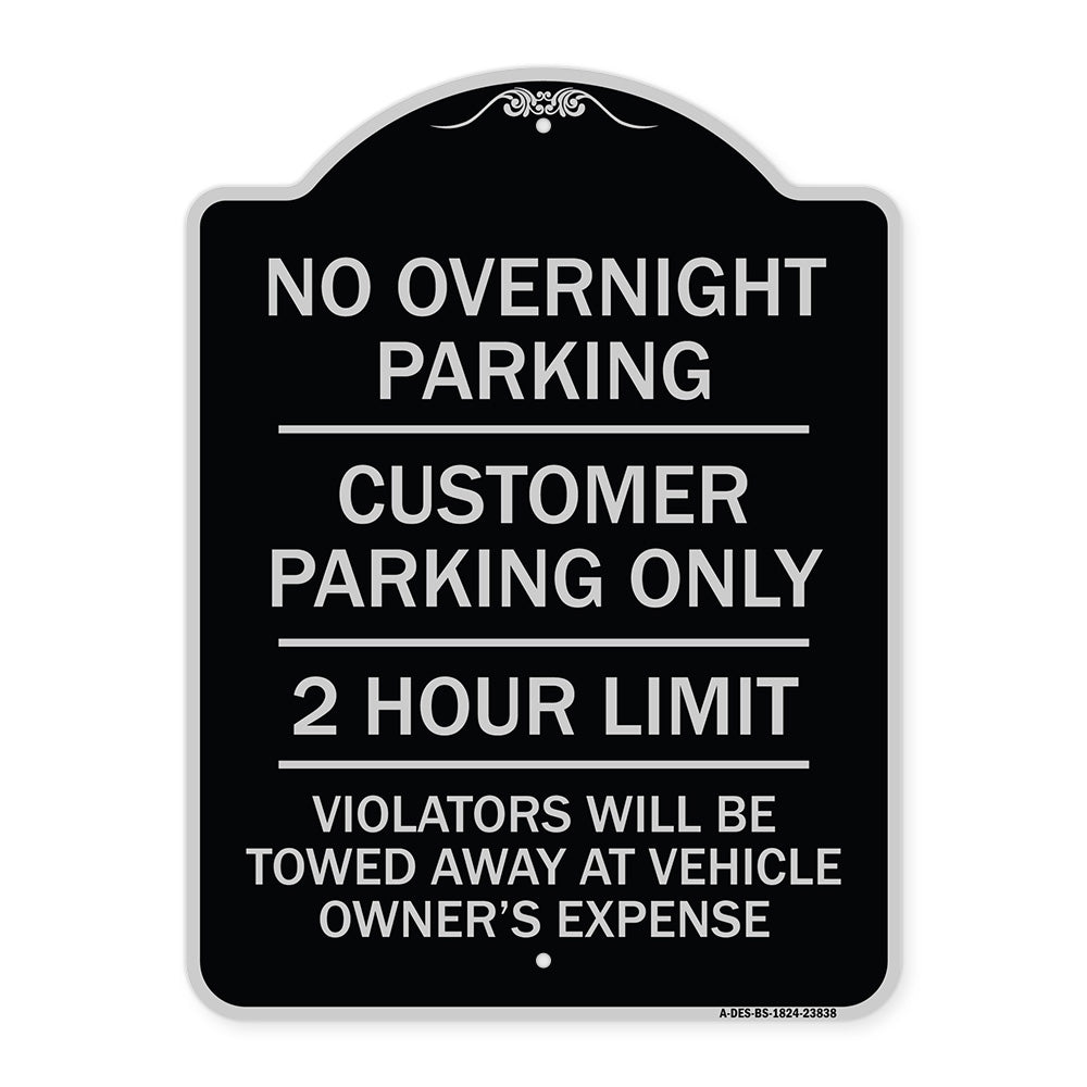 No Overnight Parking Customer Parking Only 2 Hour Limit Violators Will Be Towed at Vehicle Owner's Expense