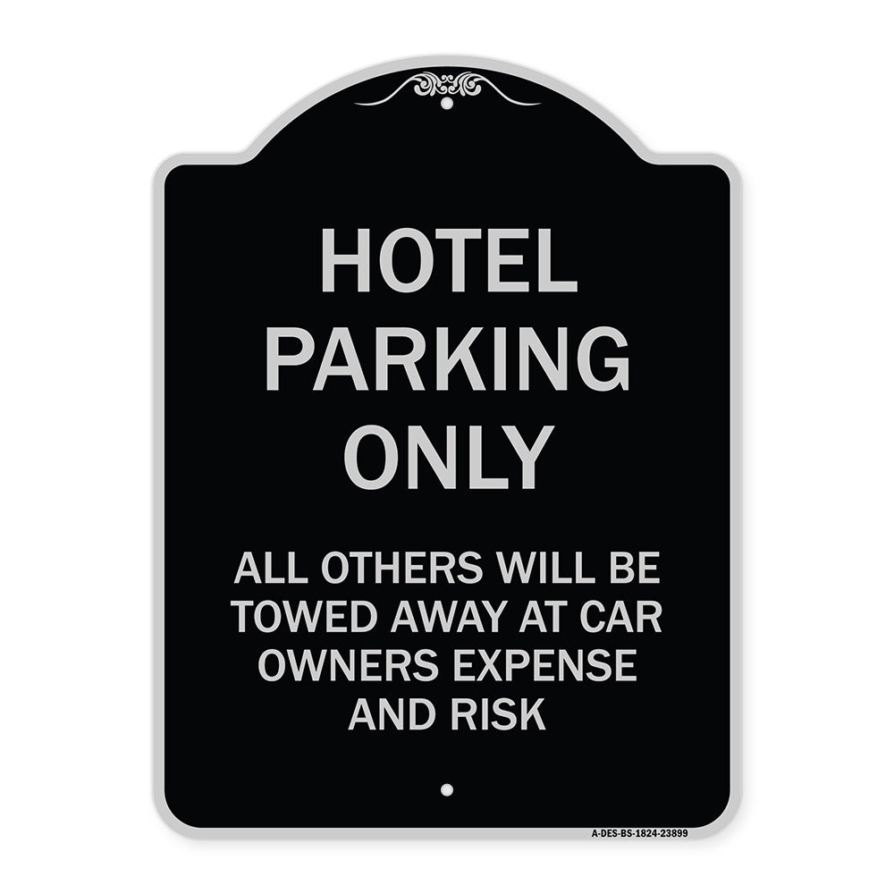 Hotel Parking Only All Others Towed Sign