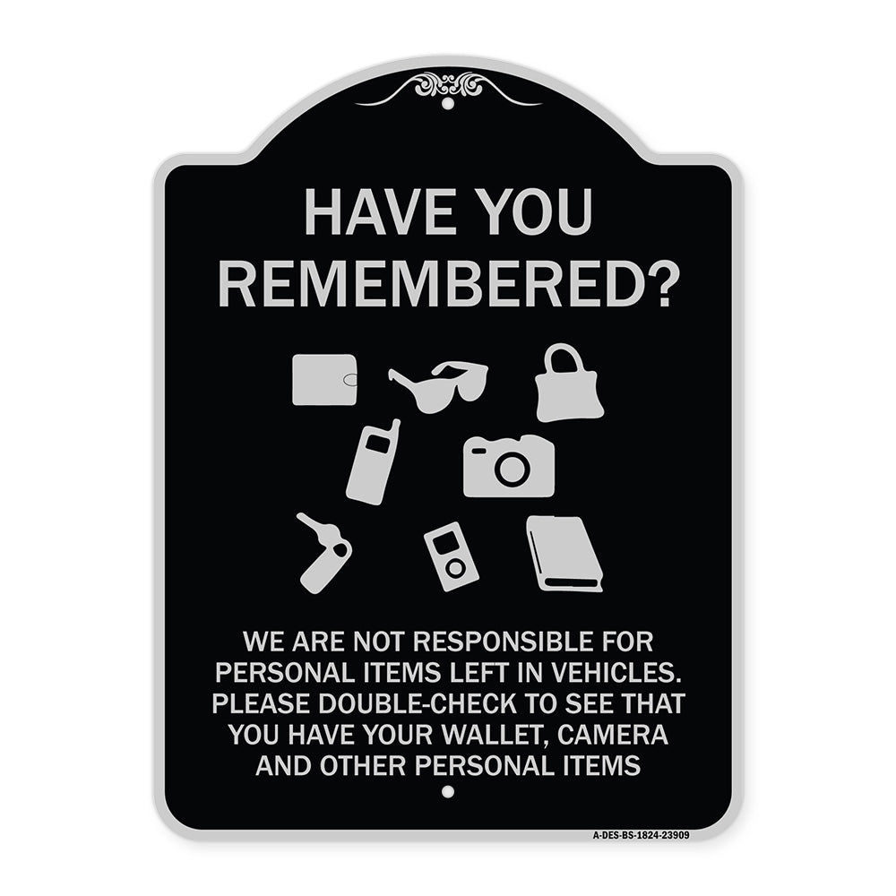 Have You Remembered We Are Not Responsible for Personal Items Left in Vehicles Double-Check to See That You Have Your Wallet