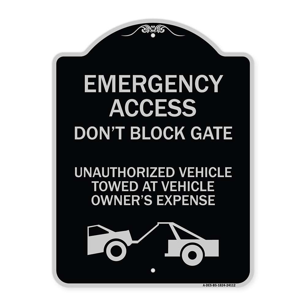 Emergency Access Don't Block Gate Unauthorized Vehicles Towed at Vehicle Owner's Expense (With Car Tow Graphic)