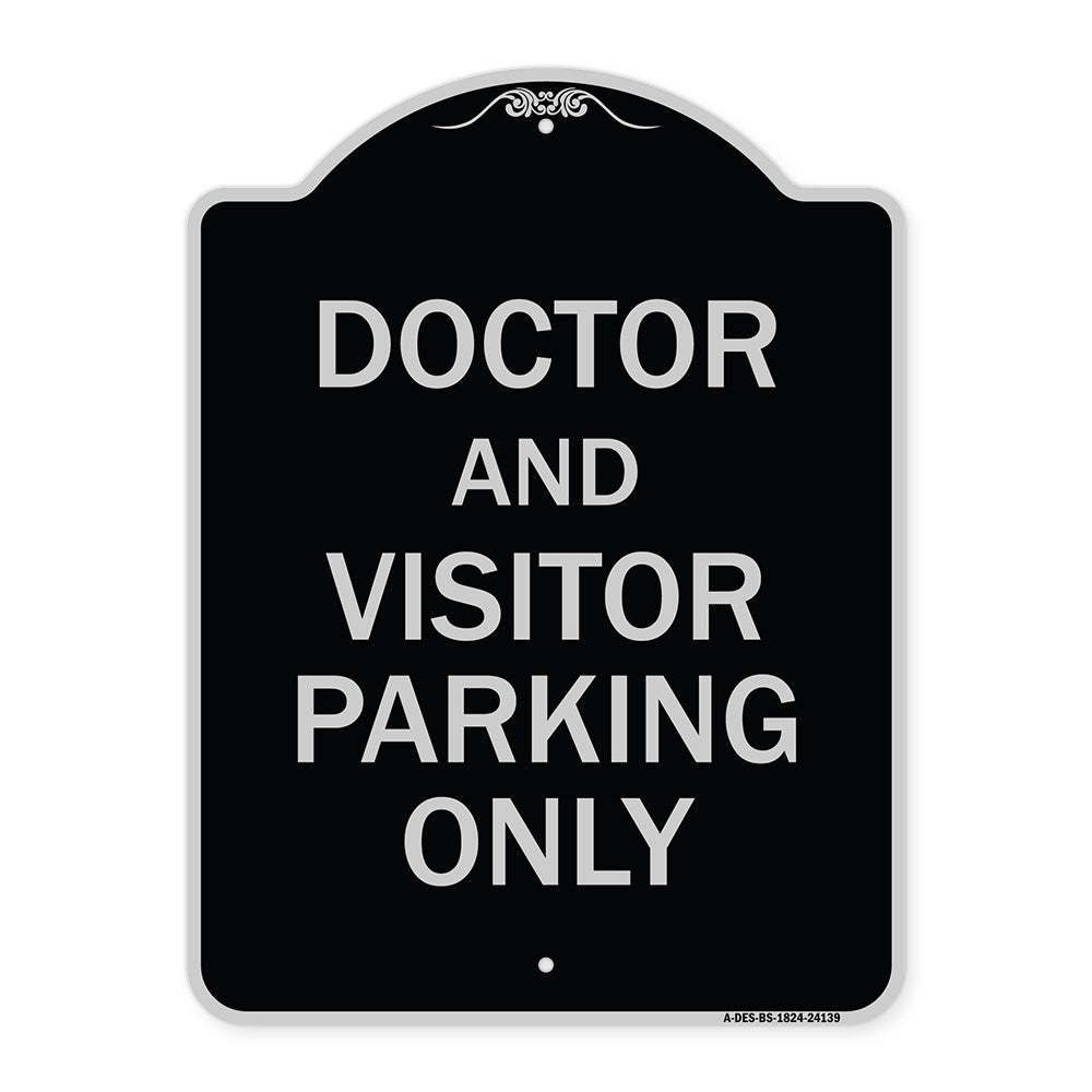 Doctor and Visitor Parking Only Sign