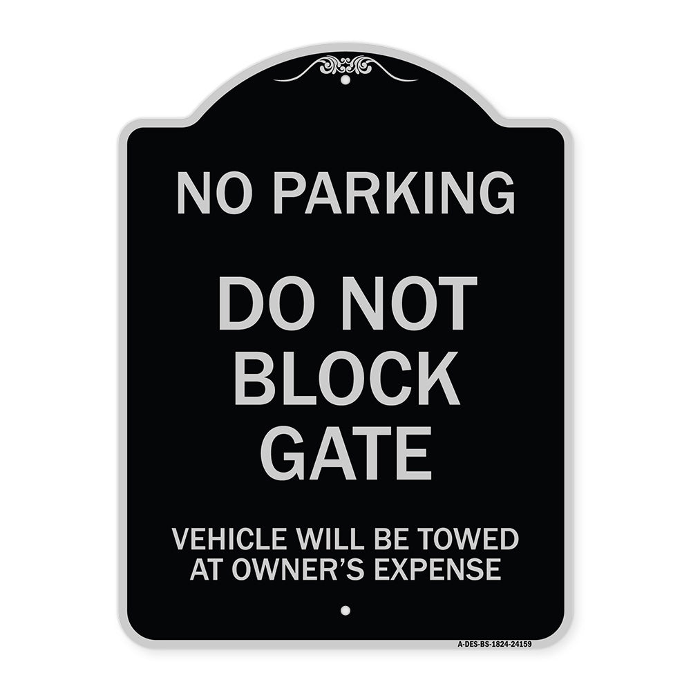 Do Not Block Gate Vehicle Will Be Towed at Owner Expense