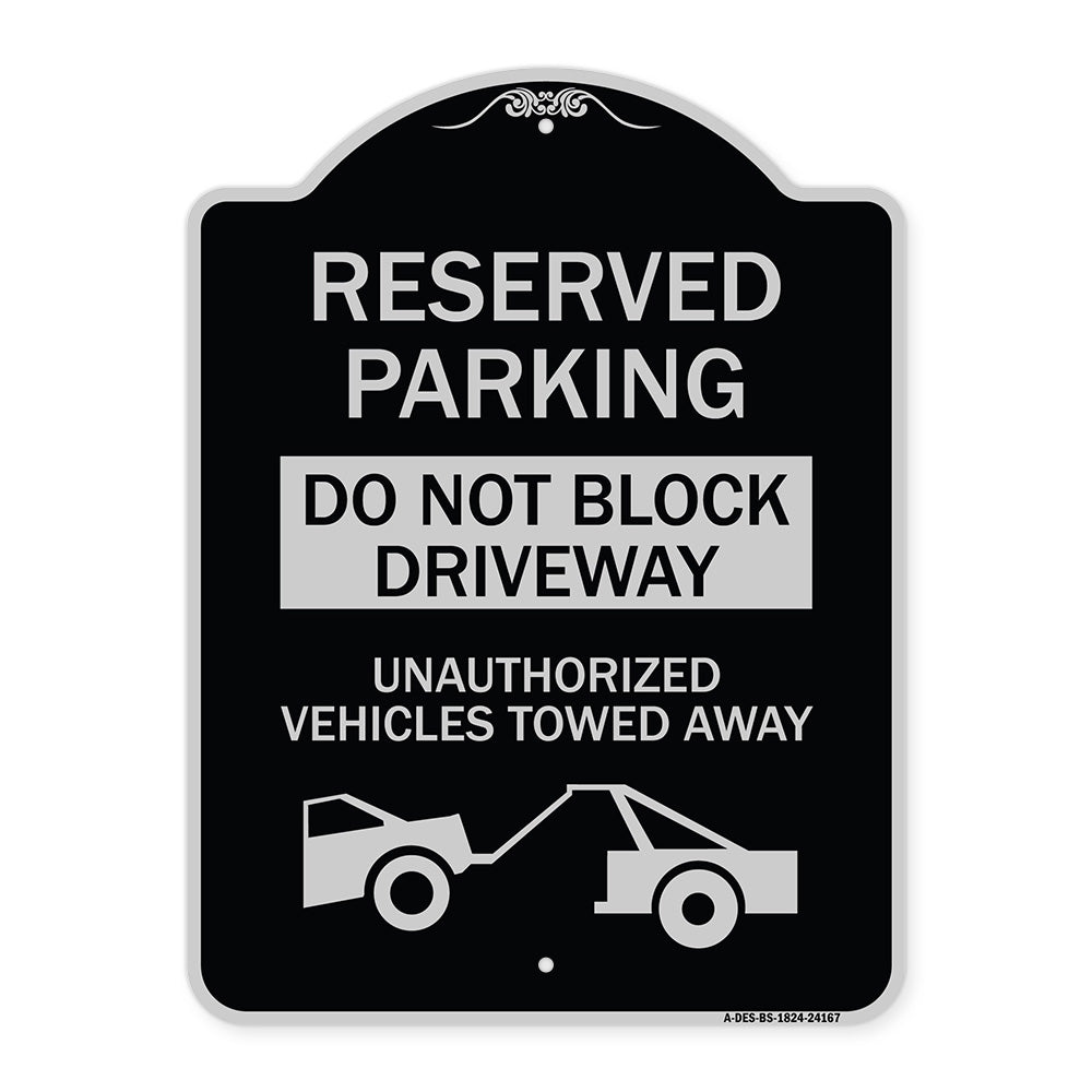Do Not Block Driveway Unauthorized Vehicles Towed Away with Graphic