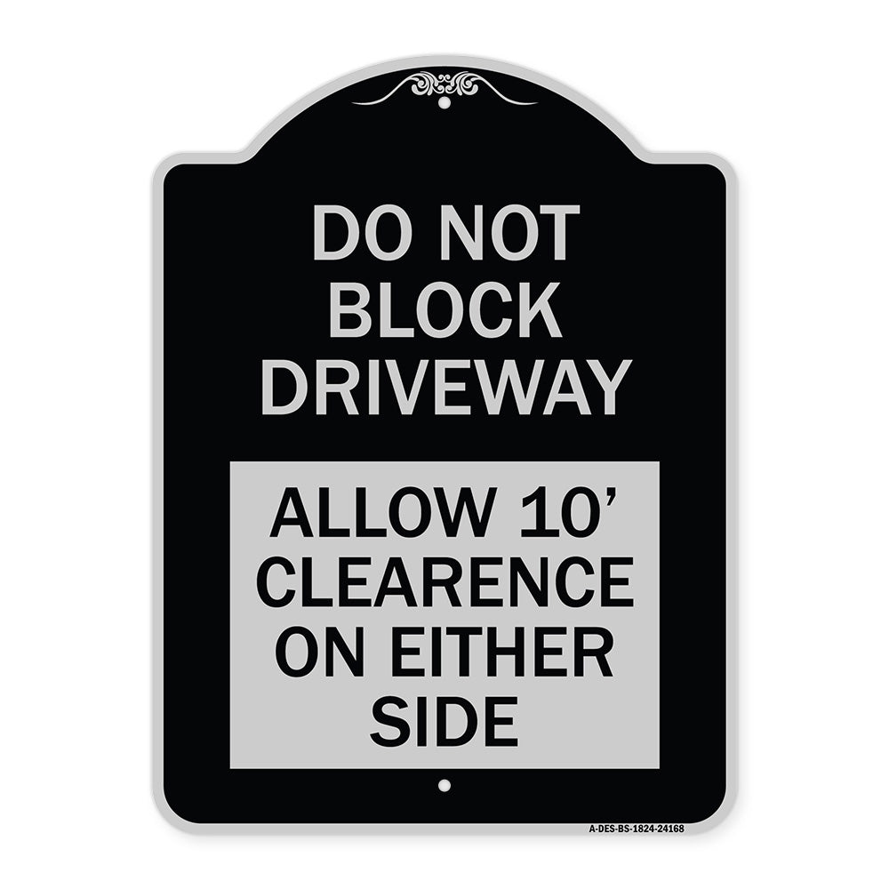 Do Not Block Driveway Allow 10 Ft Clearance on Either Side