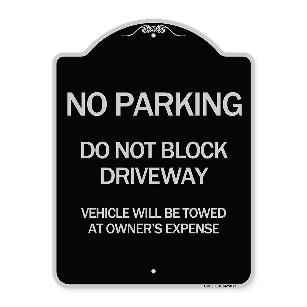 Do Not Block Driveway Vehicle Will Be Towed at Owner's Expense