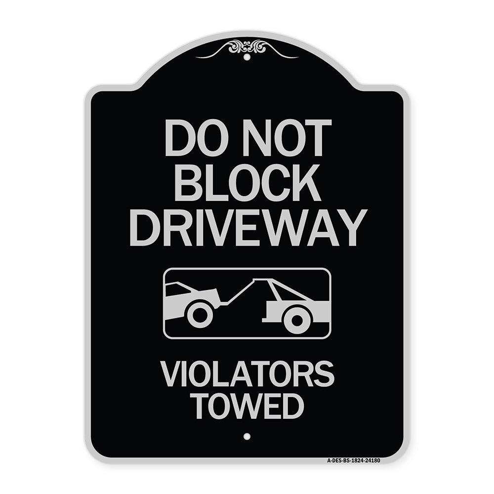Do Not Block Driveway - Violators Towed (With Graphic)
