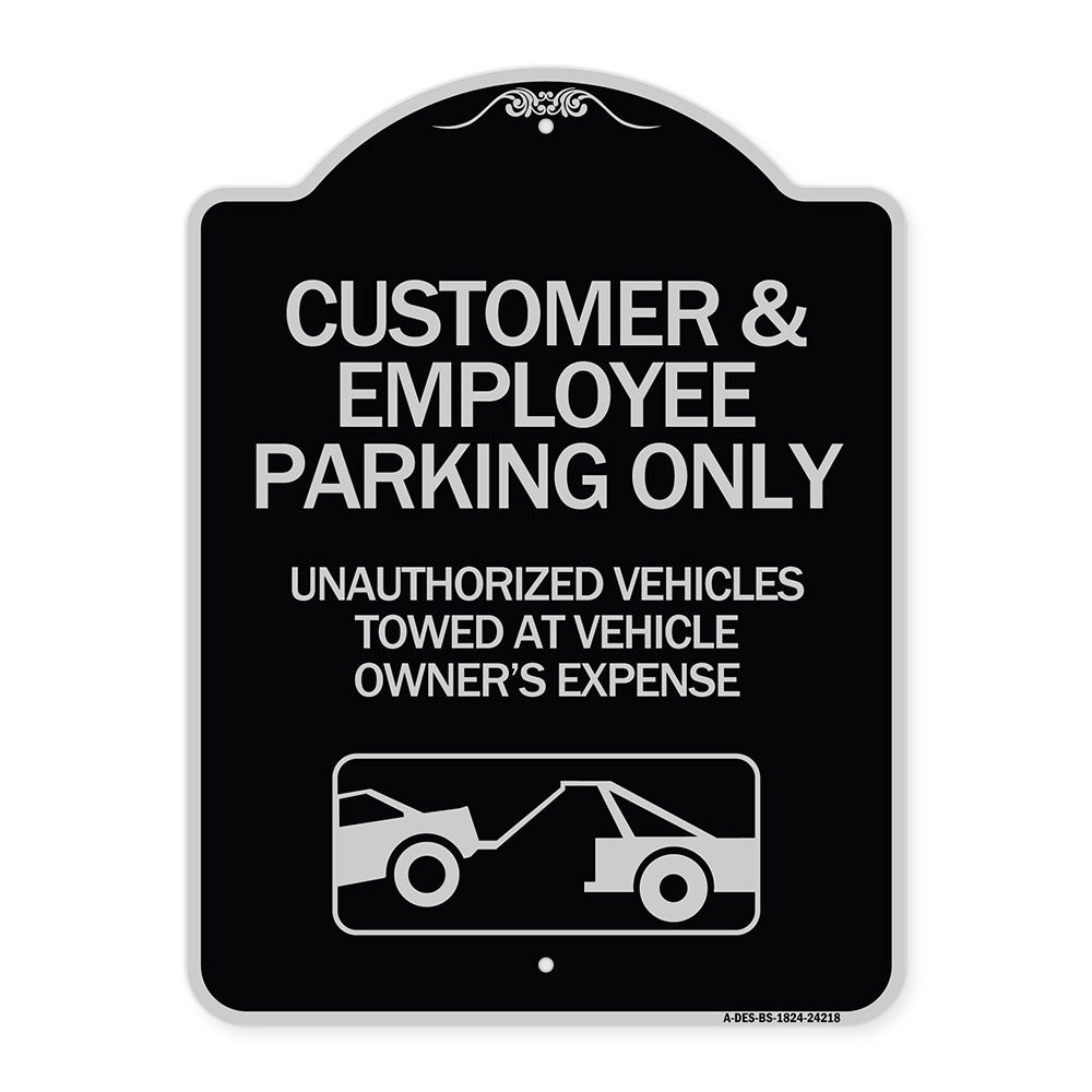 Customer and Employee Parking Only Unauthorized Vehicles Towed at Owner Expense with Graphic