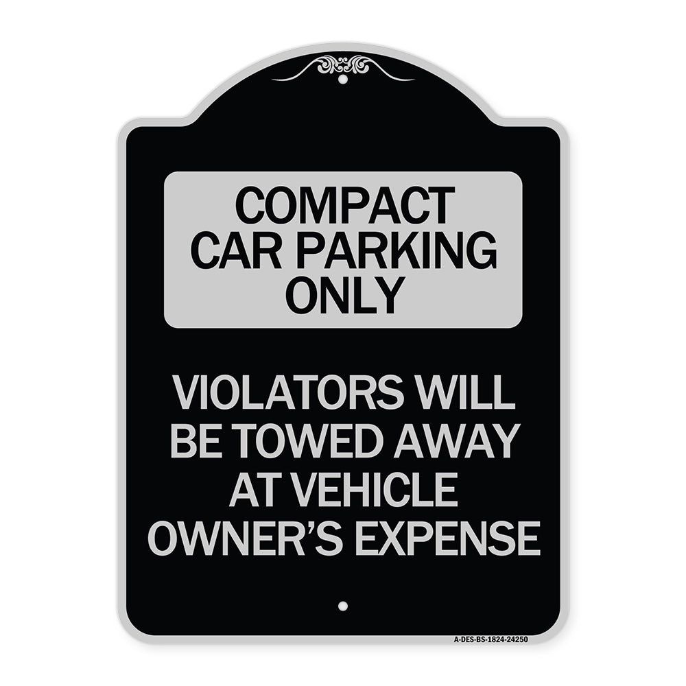 Compact Car Parking Only Violators Will Be Towed Away at Vehicle Owner's Expense