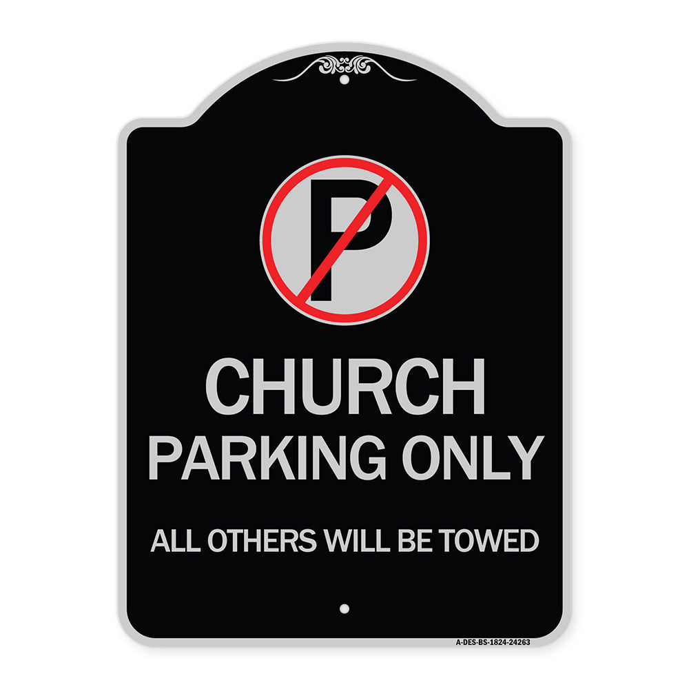 Church Parking Only All Others Will Be Towed with No Parking Symbol