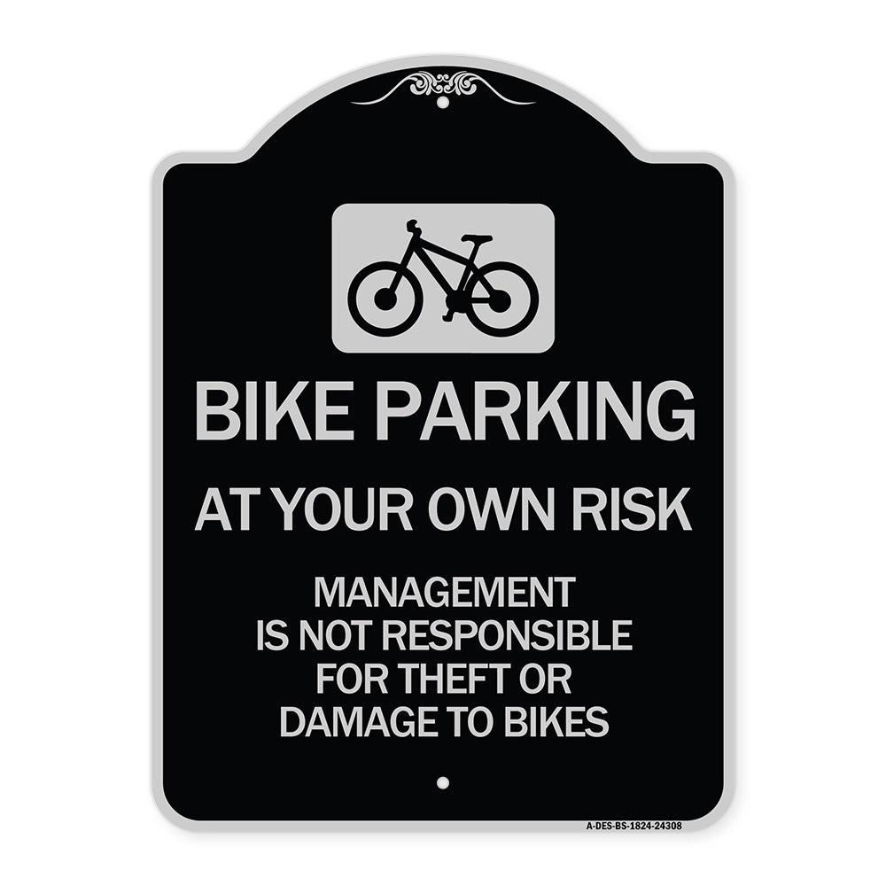 Bike Parking at Your Own Risk Management Is Not Responsible for Theft or Damage to Bikes