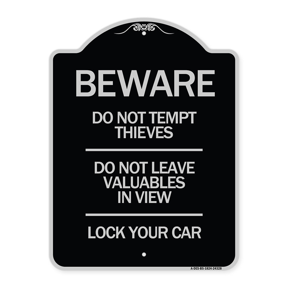 Beware Do Not Tempt Thieves - Do Not Leave Valuables in View - Lock Your Car