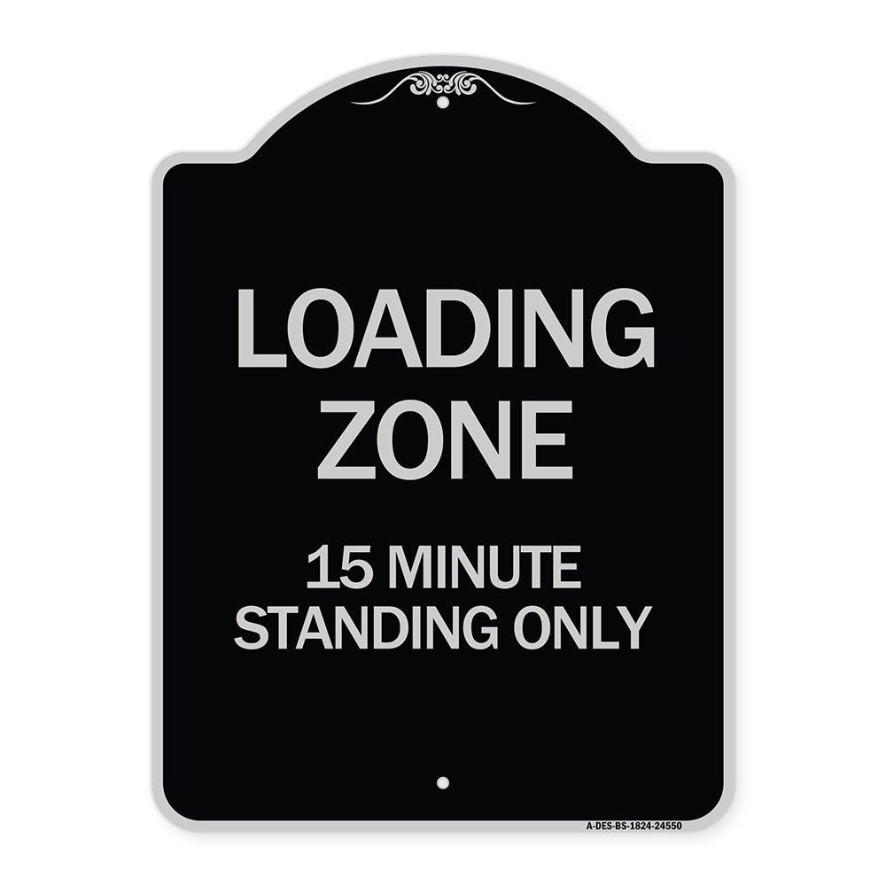 Loading Zone 15 Minutes Standing Only