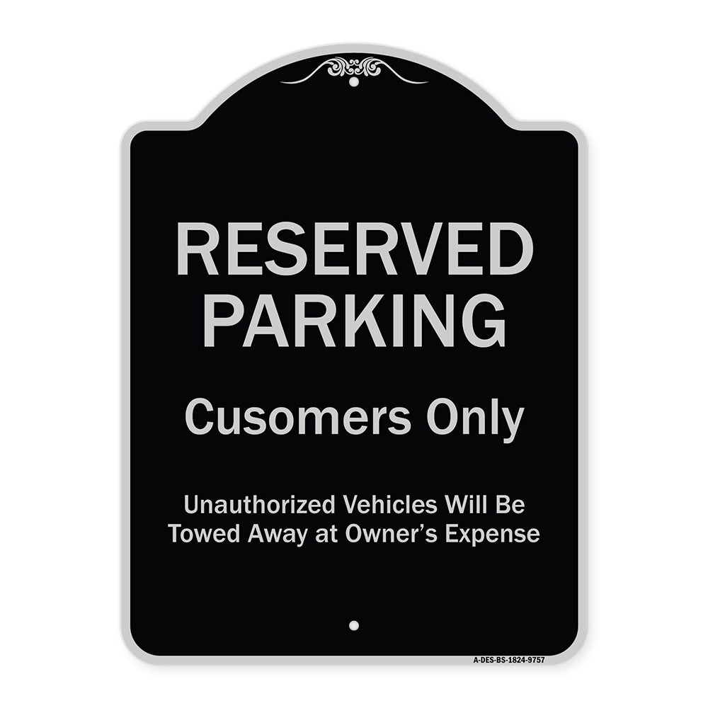 Reserved Parking Customers Only Unauthorized Vehicles Will Be Towed Away At Owner Expense