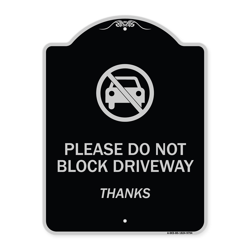 Please Do Not Block Driveway, Thanks
