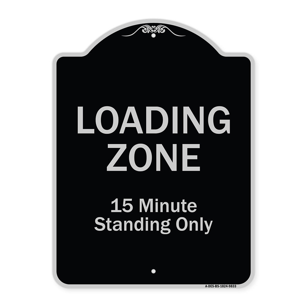 Loading Zone 15 Minutes Standing Only