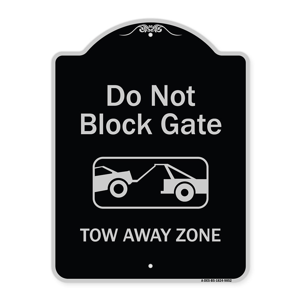 Do Not Block Gate, Tow-away Zone With Graphic