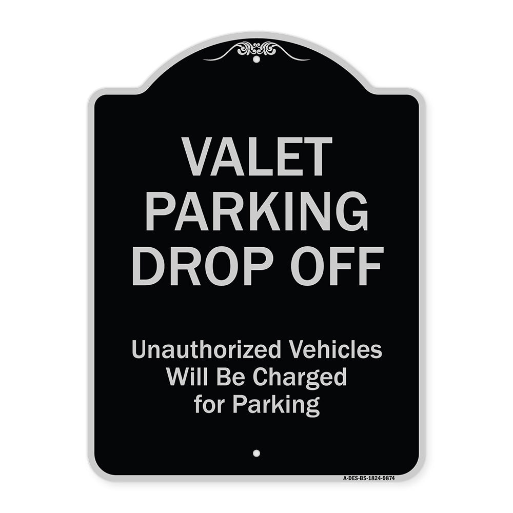 Valet Parking Drop Off Unauthorized Vehicles Will Be Charged For Parking