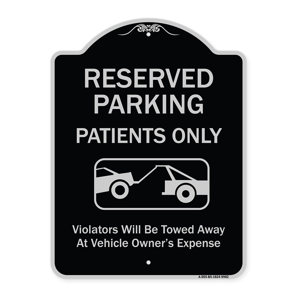 Reserved Parking Patients Only Violators Will Be Towed Away At Owner Expense With Graphic