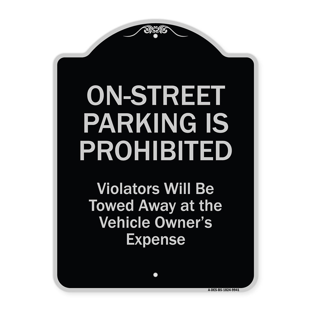 On-street Parking Prohibited Violators Will Be Towed At The Vehicle's Owner's Expense