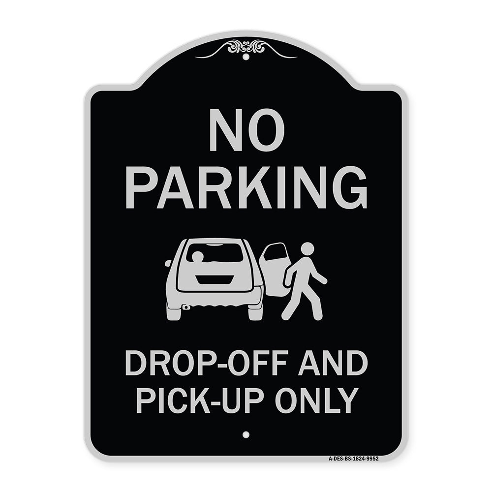 No Parking, Drop-off And Pick-up Only With Graphic